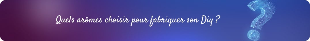 Quels arômes choisir pour fabriquer son e-liquide DIY ?