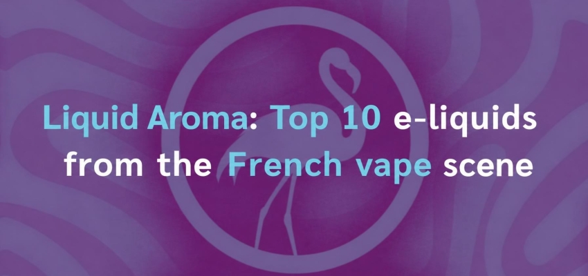 Liquidarom E-liquid: Fruity and indulgent e-liquids at the best price 