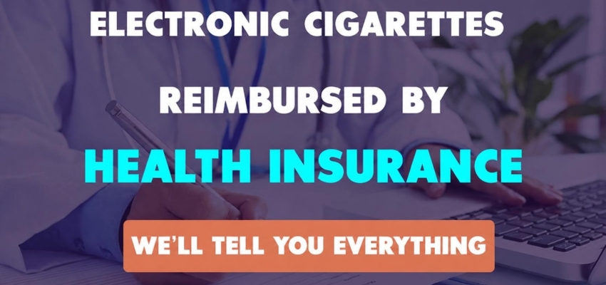 E-cigarettes reimbursed by health insurance! We tell you everything!