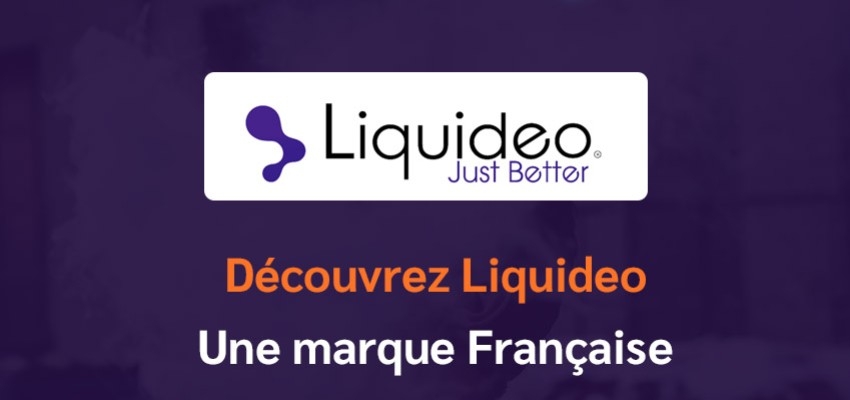 Liquideo, une marque Française de e-liquides pour cigarette électronique et CBD