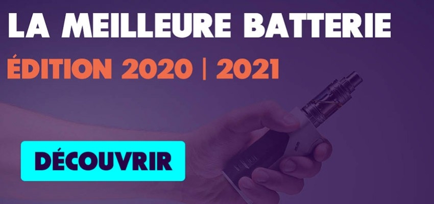 Meilleures batteries 2020/2021 pour arrêter de fumer : top 5 et guide 
