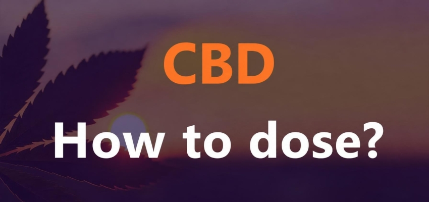 CBD: how to dose it? 