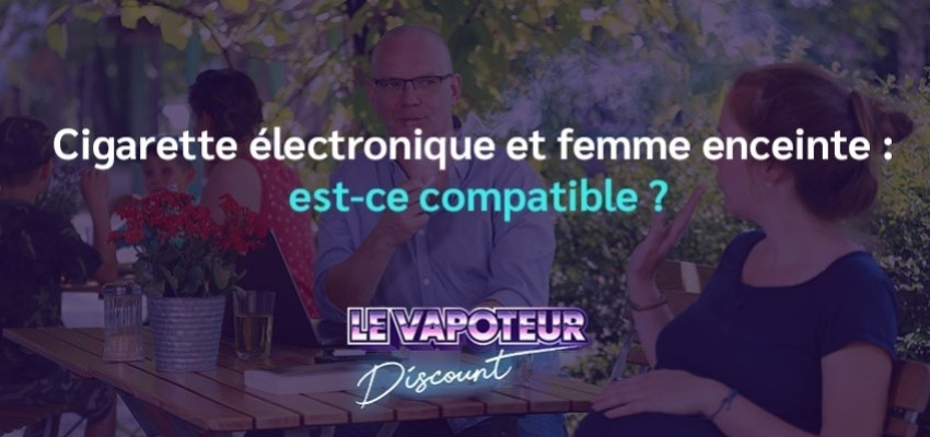 Cigarette électronique et femme enceinte : danger ?