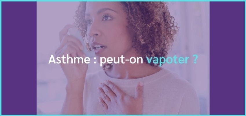 Asthme : peut-on vapoter ?