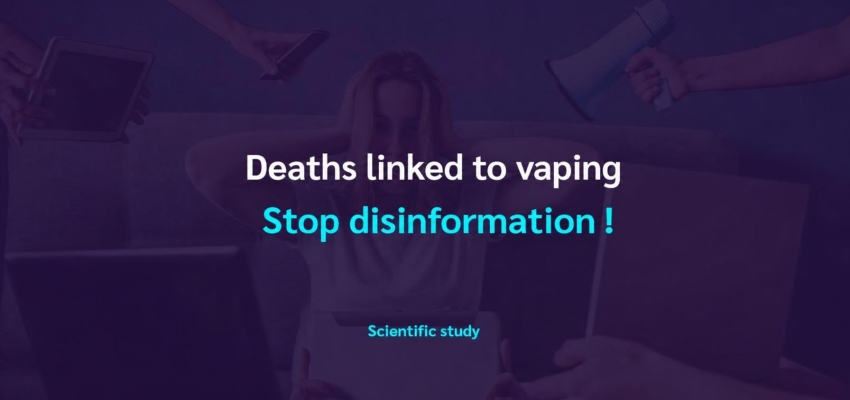 Vaping-related deaths: Beware of misinformation! Scientific study 