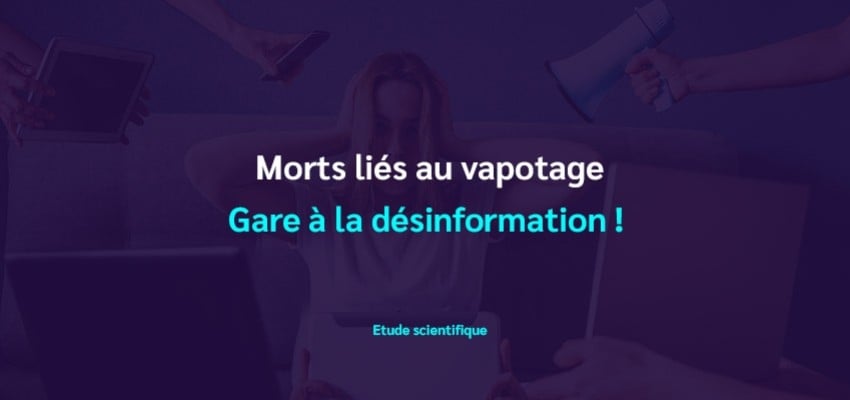 Morts liés au vapotage : Gare à la désinformation ! Etude scientifique