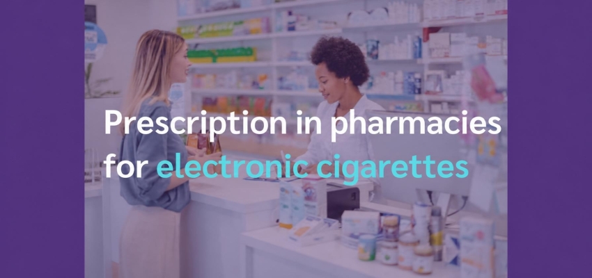 The prescription of electronic cigarettes in pharmacies