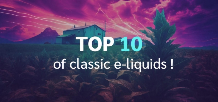Top 10 best classic e-liquids