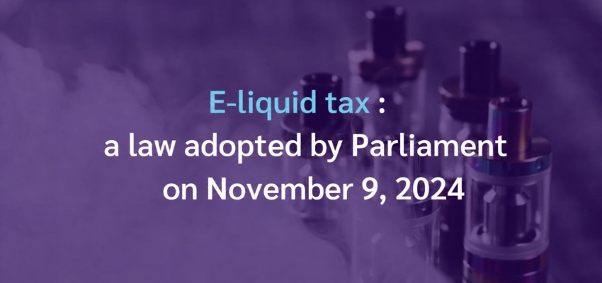 E-liquid tax: law passed by the National Assembly on November 9, 2024