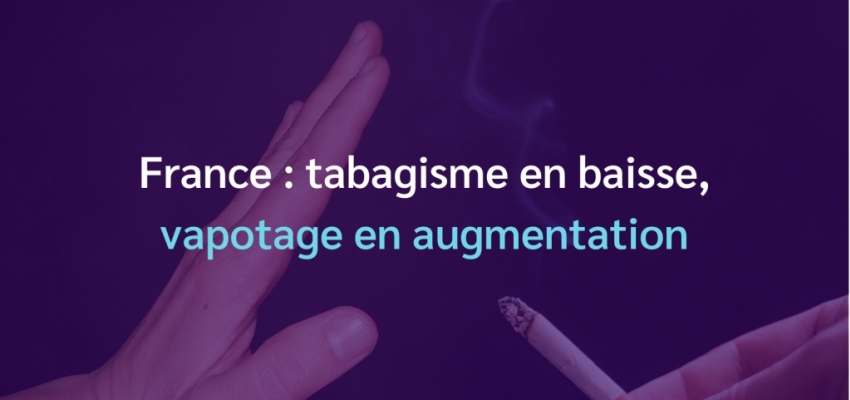 Le tabagisme en baisse et le vapotage en augmentation en France 