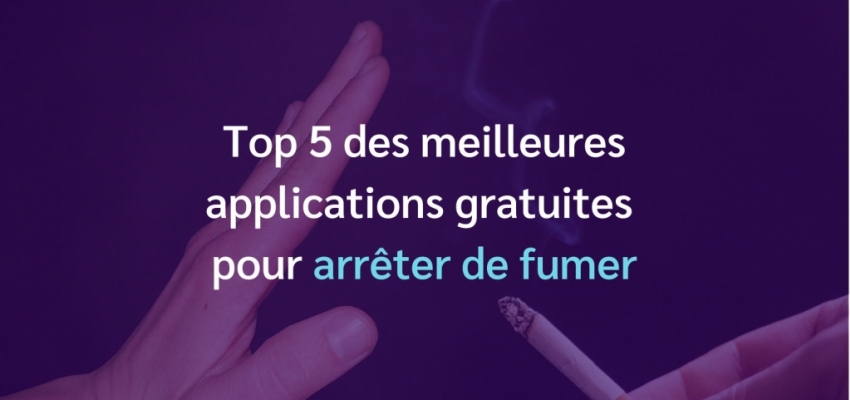 Top 5 des meilleures applications gratuites pour arrêter de fumer