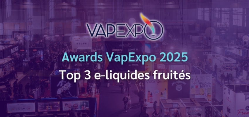 Vapexpo Awards 2025 : les 3 meilleurs e-liquides fruités