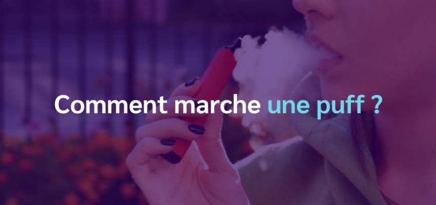 Comment marche une puff​ ?
