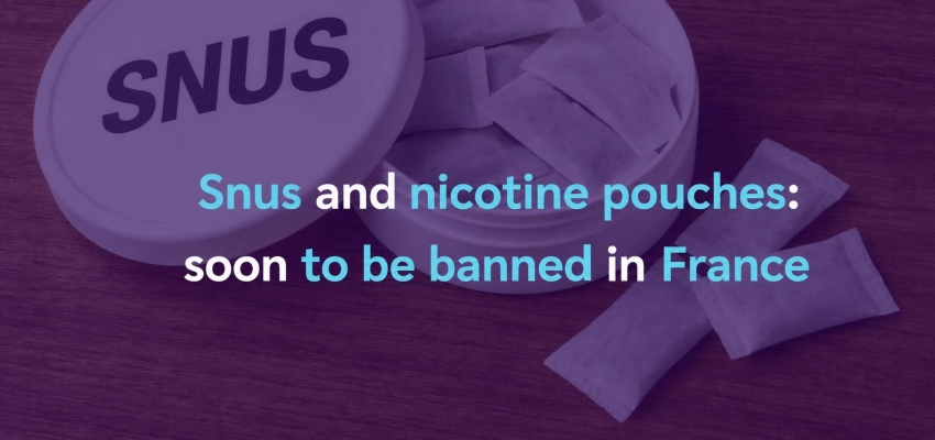 Snus and nicotine pouches: soon to be banned in France