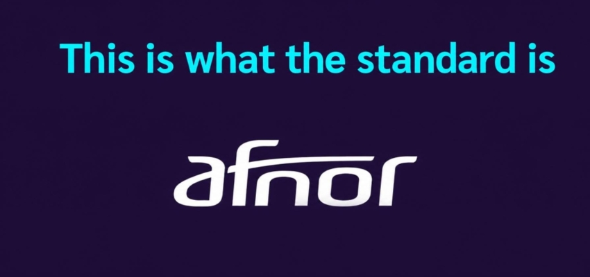 The AFNOR standard: what is it? 