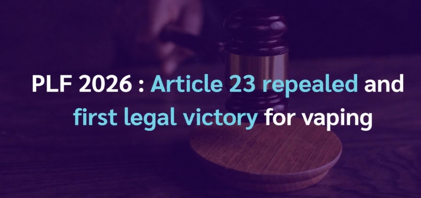 PLF 2026: article 23 removed and first victory for vaping 