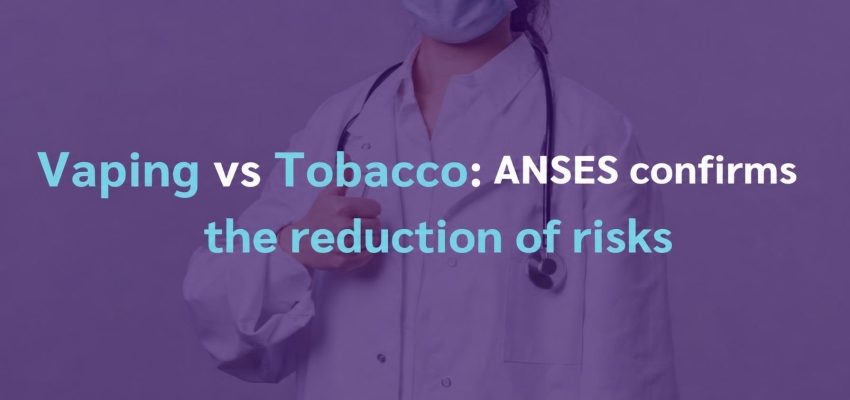 Vape vs Tobacco: ANSES Confirms Risk Reduction