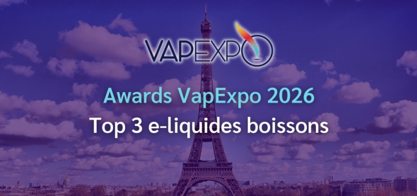 Vapexpo Awards 2026 : les 3 meilleurs e-liquides boisson