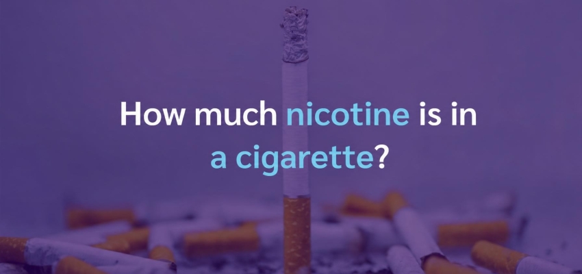 How much nicotine is in a cigarette? 