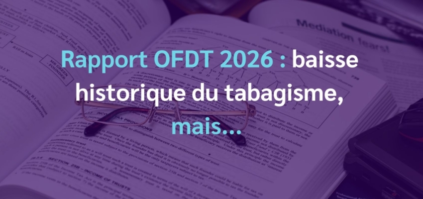 Rapport OFDT 2026 : baisse historique du tabagisme, mais...