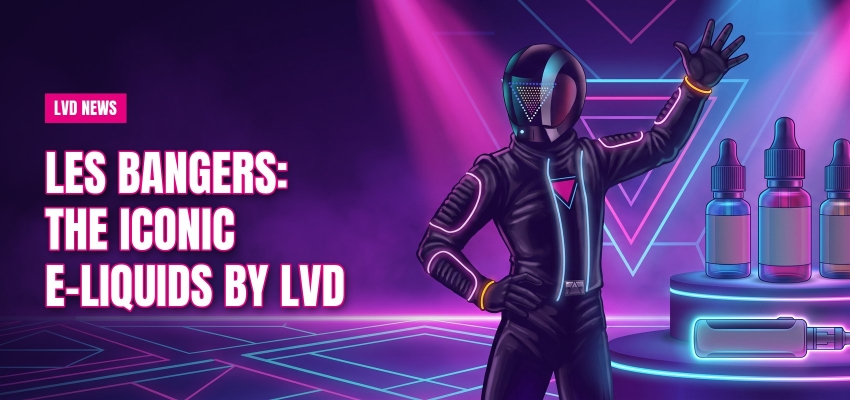 Les Bangers: iconic e-liquids by LVD