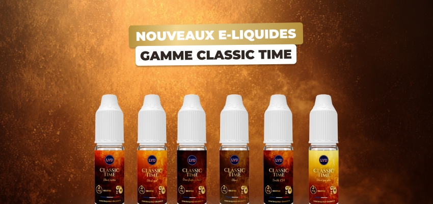 Classic Time : les e-liquides classics pensés par LVD
