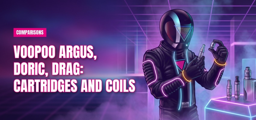 Voopoo Argus, Doric, Drag: cartridges and coils