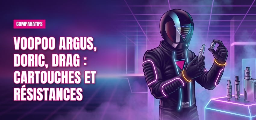 Voopoo Argus, Doric, Drag : cartouches et résistances