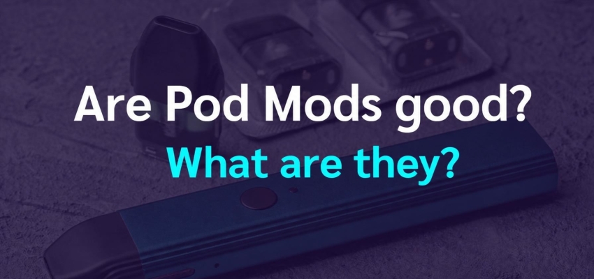 Are Pod-Mods any good? What are they? 