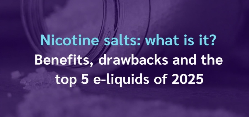 Nicotine salts: what are they? Advantages and disadvantages