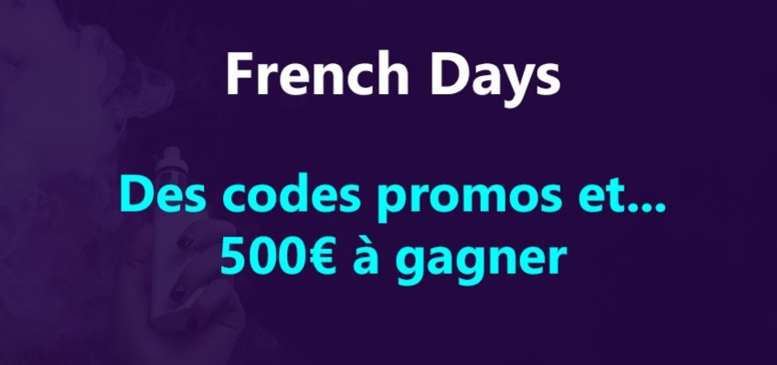 French Days : Des codes promos et 500€ à gagner chez le Vapoteur Disco
