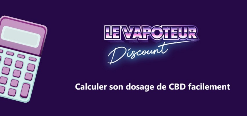 Calculateur CBD : Calculer son dosage de CBD facilement